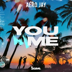 Aéro Jay - You & Me