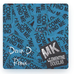 Come Find Me (Tech House Remix) - MK & Devin D.