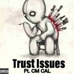 trust issues ft. cm cal (prod by plutobrazy x LC)