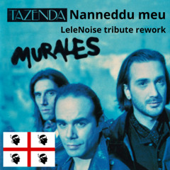 Tazenda - Nanneddu Meu.  ( LeleNoise Tribute Rework )