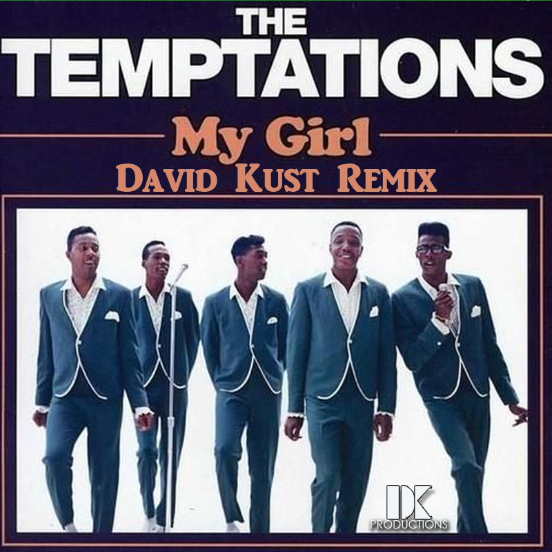 The Temptations - My Girl (David Kust Remix)