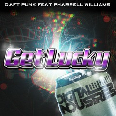 Daft Punk Feat Pharrell Williams - Get Lucky (DI Mashup Remix)