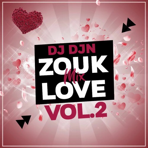 Zouk Love Mix Vol.2  DJ DJN