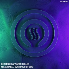 Beterror & Warm Roller - Milkshake