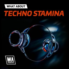 Techno & Tech House Melodies, Drums & Presets | Techno Stamina