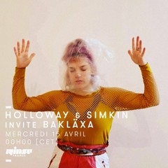 Holloway & Simkin Invite Bakläxa Rinse France 15th April 2020