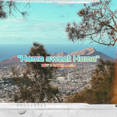 HOME SWEET HOME (ft. kaaid2breezy)