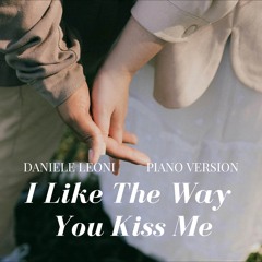 I Like The Way You Kiss Me (Piano Version)