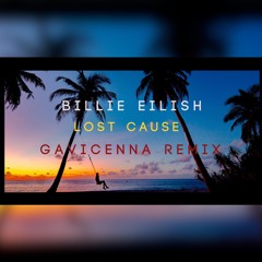 Billie Eilish - Lost Cause (Gavicenna Remix)