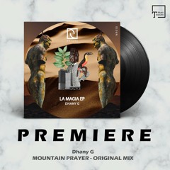 PREMIERE: Dhany G - Mountain Prayer (Original Mix) [NATURE REC.]