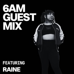 Guest Mix: Raine