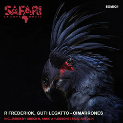 R Frederick, Guti Legatto - Cimarrones (Greck B, Anko A Remix)
