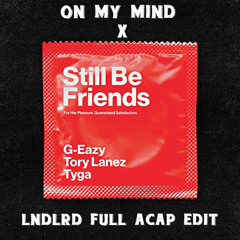 Diplo & Sidepiece x G-Eazy ft. Tory Lanez & Tyga - Still On My Mind (vla:dan Full Acap Edit)
