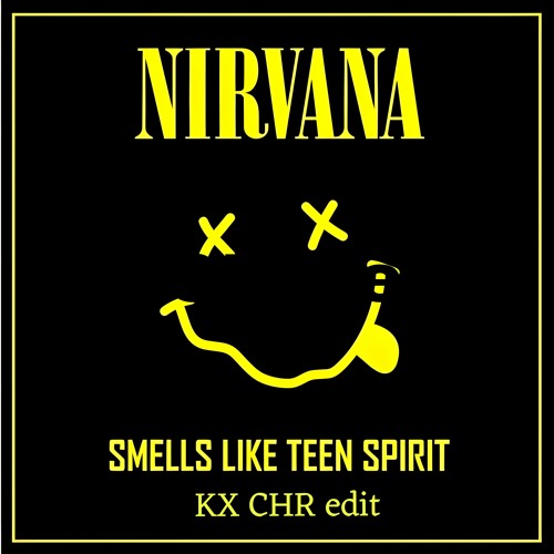 Nirvana - Smells Like Teen Spirit (KX CHR Hard Techno Edit) FREE DL EXTENDED + ORIGINAL PITCH