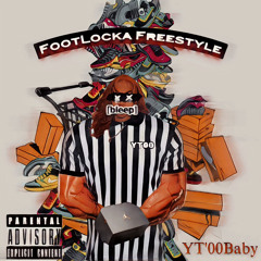 YT’00Baby - FootLocka Freestyle