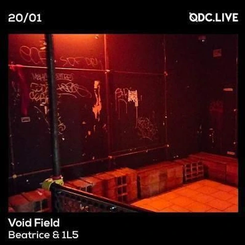Void Field w/ Beatrice & 1L5 Soundcloud podcast image for
