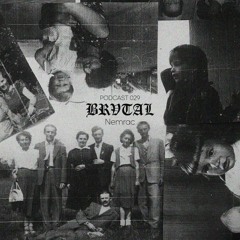 029 BRVTAL PODCAST // Nemrac