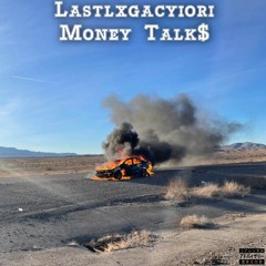 @LastLxgacyiori - Money Talk$ (Prod. By Og Mvrco)