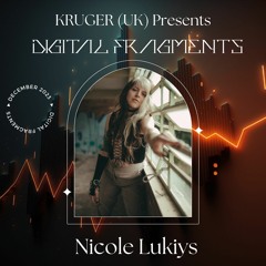 Digital Fragments Ep. 020 | Nicole Lukiys
