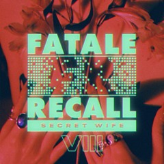 Secret Wife - Fatale Recall 8 (Danse Avec Moi)