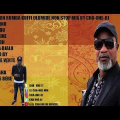 KOFFI OLOMIDE MIX NON STOP @CHA-ONE-DJ