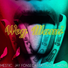 Wey Mami (feat. Arzvr & SATTIVO 9)