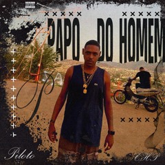 Piloto do chapa - PAPO DO HOMEM (Dj denilson O clínico)