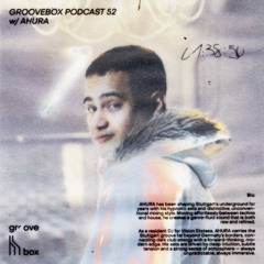Schimmer Groovebox #052 w/ AHURA