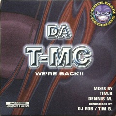 Da T-MC - We're Back!! (Dennis M Remix)
