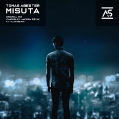 Tomas Abester - Misuta (Attican Remix) [OUT NOW]