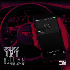 Don't Tell Me (feat. Payroll Giovanni)