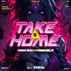 ALDRMDHN FT TONEDAM - TAKE U HOME ( D888 BOD X FARAHALF ) #CCBRAY888 x BOD