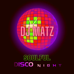 ▶️ Dj Matz | Soulful Disco Night 2# 2021