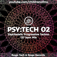 PSY:TECH 02 127bpm 👽 Psychedelic Progressive Techno (Boundless, EEEMUS, Human Element, Neurodriver)
