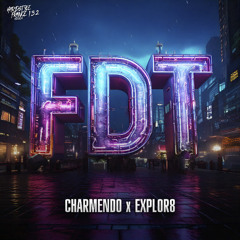 Charmendo x Explor8 - F.D.T [HSF132]