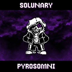 [Solunarys!Dusttale] Pyrosomni [Darkened]