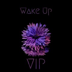 WAKE UP VIP