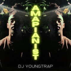 DJ YoungTrap - Amapianist Vol.1