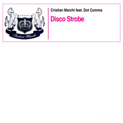 Disco Strobe (Cristian Marchi Original Mix Extended)