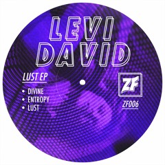 Levi David - Lust EP [ZF006] (Previews)