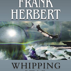 [Free] KINDLE 🗃️ Whipping Star by  Frank Herbert &  Scott Brick [EBOOK EPUB KINDLE P