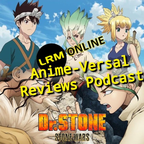 Stream Dr Stone: The Stone Wars (E3- Call From The Dead