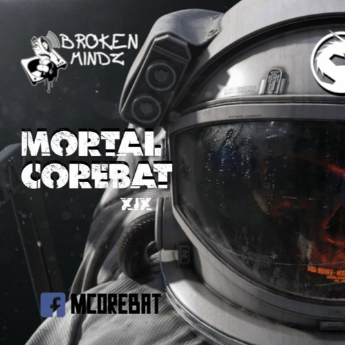 Mortal COREbat 19 liveset @ Broken Mindz Radio