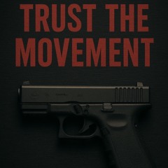 Trust The Movement