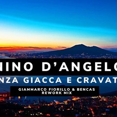 D'angelo Nino - Senza Giacca E Cravatta (G. Fiorillo & Bencas REWORK MIX)