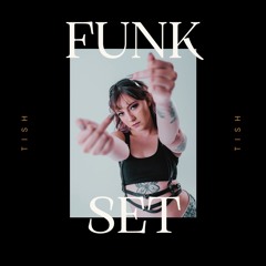 Tish Funk DJ Set (Live)