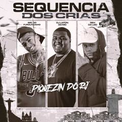 SEQUENCIA DOS CRIA 001 - DJS BIEL DO FURDUNCINHO, GEH DA LGD & LAFON DO MD #SAIDARETA
