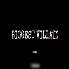 Biggest Villain
