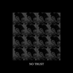 KILO - NO TRUST (PROD. FLY -)