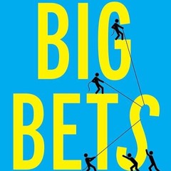 read✔ Big Bets: How Large-Scale Change Really Happens